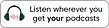 wherever-you-get-your-podcasts.png